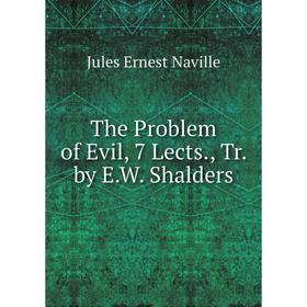 

Книга The Problem of Evil, 7 Lects., Tr. by E.W. Shalders