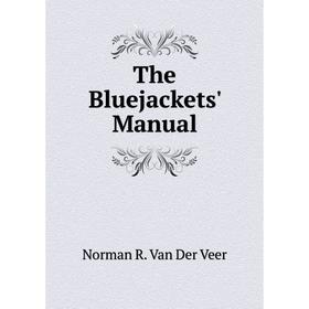 

Книга The Bluejackets' Manual