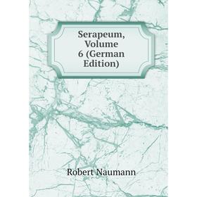 

Книга Serapeum, Volume 6 (German Edition)