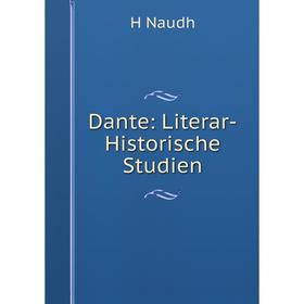 

Книга Dante: Literar-Historische Studien