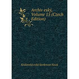 

Книга Archiv eský, Volume 15 (Czech Edition)