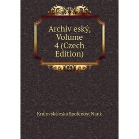 

Книга Archiv eský, Volume 4 (Czech Edition)
