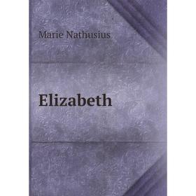 

Книга Elizabeth