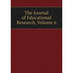 

Книга The Journal of Educational Research, Volume 6
