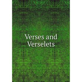 

Книга Verses and Verselets