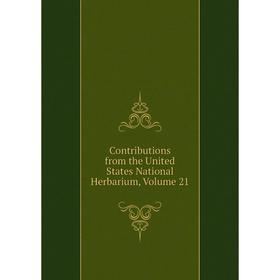 

Книга Contributions from the United States National Herbarium, Volume 21