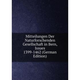 

Книга Mitteilungen Der Naturforschenden Gesellschaft in Bern, Issues 1399-1462