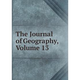 

Книга The Journal of Geography, Volume 13