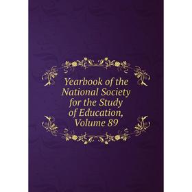

Книга Yearbook of the National Society for the Study of Education, Volume 89