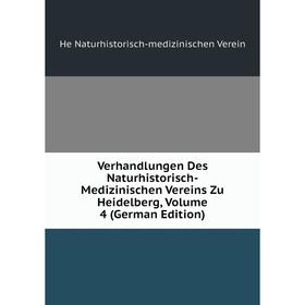 

Книга Verhandlungen Des Naturhistorisch-Medizinischen Vereins Zu Heidelberg, Volume 4 (German Edition)