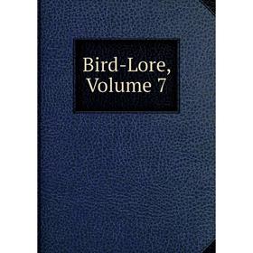 

Книга Bird-Lore, Volume 7