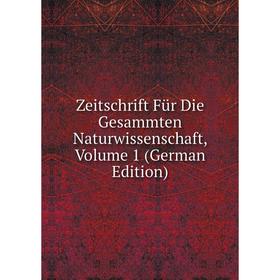 

Книга Zeitschrift Für Die Gesammten Naturwissenschaft, Volume 1 (German Edition)