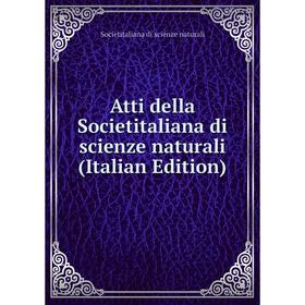 

Книга Atti della Societitaliana di scienze naturali (Italian Edition)