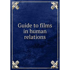 

Книга Guide to films in human relations