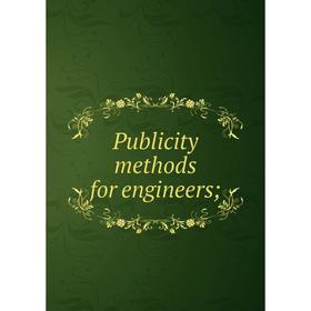 

Книга Publicity methods for engineers