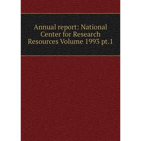

Книга Annual report: National Center for Research Resources Volume 1993 pt.1