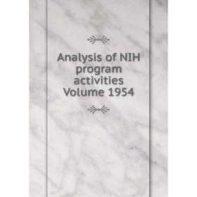 

Книга Analysis of NIH program activities Volume 1954