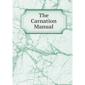

Книга The Carnation Manual