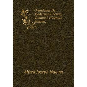 

Книга Grundzuge Der Modernen Chemie, Volume 2 (German Edition)