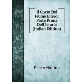 

Книга Il Corso Del Fiume Ellero: Parte Prima Dell'Istoria (Italian Edition)