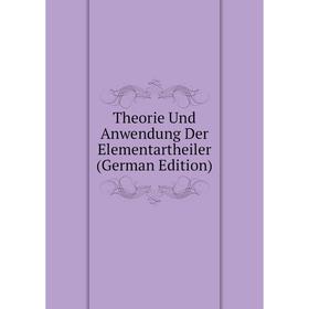 

Книга Theorie Und Anwendung Der Elementartheiler (German Edition)