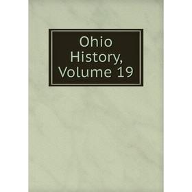 

Книга Ohio History, Volume 19