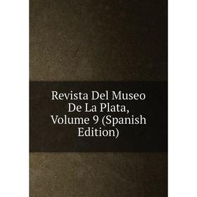 

Книга Revista Del Museo De La Plata, Volume 9 (Spanish Edition)