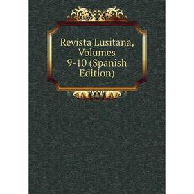 

Книга Revista Lusitana, Volumes 9-10 (Spanish Edition)