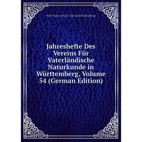 

Книга Jahreshefte Des Vereins Für Vaterländische Naturkunde in Württemberg, Volume 54 (German Edition)