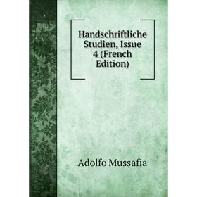 

Книга Handschriftliche Studien, Issue 4 (French Edition)