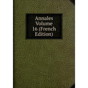 

Книга Annales Volume 16 (French Edition)