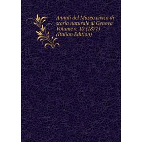 

Книга Annali del Museo civico di storia naturale di Genova Volume v. 10 (1877) (Italian Edition)