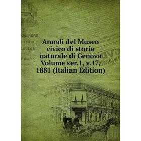 

Книга Annali del Museo civico di storia naturale di Genova Volume ser.1, v.17, 1881 (Italian Edition)