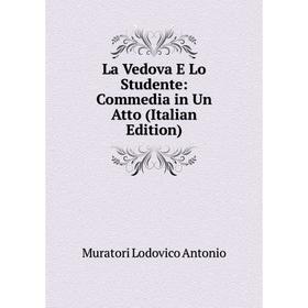 

Книга La Vedova E Lo Studente: Commedia in Un Atto
