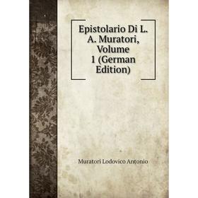 

Книга Epistolario Di L. A. Muratori, Volume 1 (German Edition)