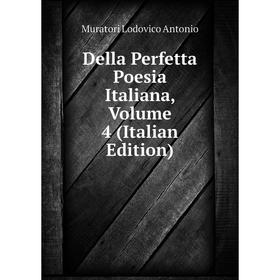 

Книга Della Perfetta Poesia Italiana, Volume 4 (Italian Edition)