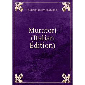 

Книга Muratori