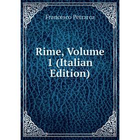 

Книга Rime, Volume 1 (Italian Edition)