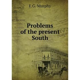 

Книга Problems of the present South