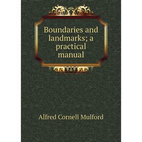 

Книга Boundaries and landmarks; a practical manual