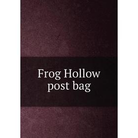 

Книга Frog Hollow post bag