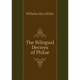 

Книга The Bilingual Decrees of Philae