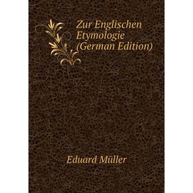 

Книга Zur Englischen Etymologie (German Edition)