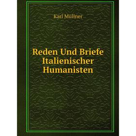 

Книга Reden Und Briefe Italienischer Humanisten