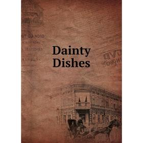 

Книга Dainty Dishes