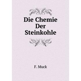 

Книга Die Chemie Der Steinkohle