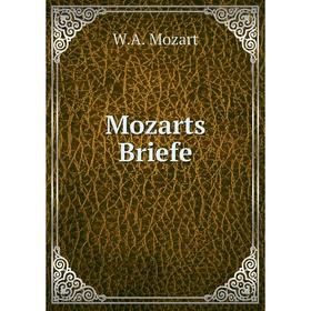 

Книга Mozarts Briefe