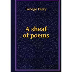 

Книга A sheaf of poems