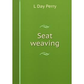 

Книга Seat weaving