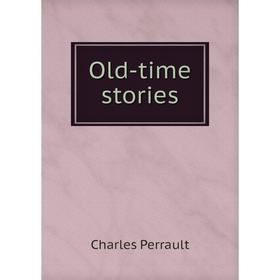 

Книга Old-time stories